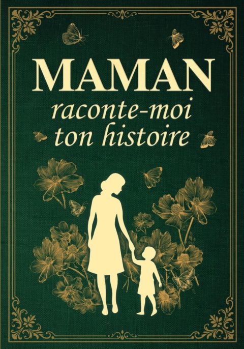 Maman, raconte-moi ton histoire : Journal guidé de souvenirs pour découvrir la femme qu'elle était avant d'être maman. Idée cadeau originale pour la Fête des Mères ou un anniversaire.