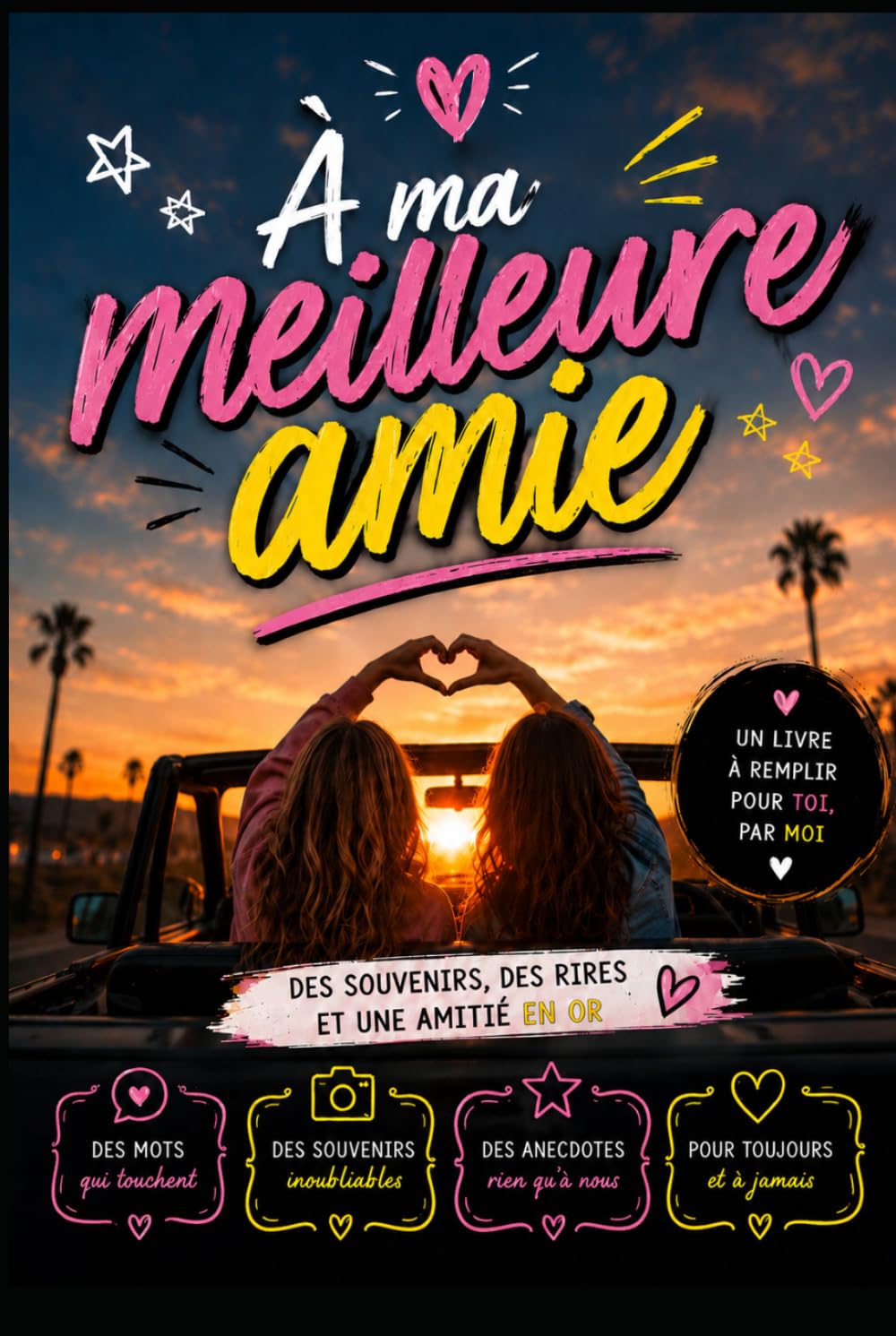 À ma meilleure amie : Carnet de souvenirs personnalisé et humoristique - Le cadeau d'amitié parfait