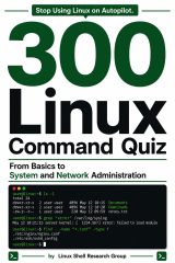 300 Quizz Linux : Administration Système et Réseau, des Bases à l'Expertise