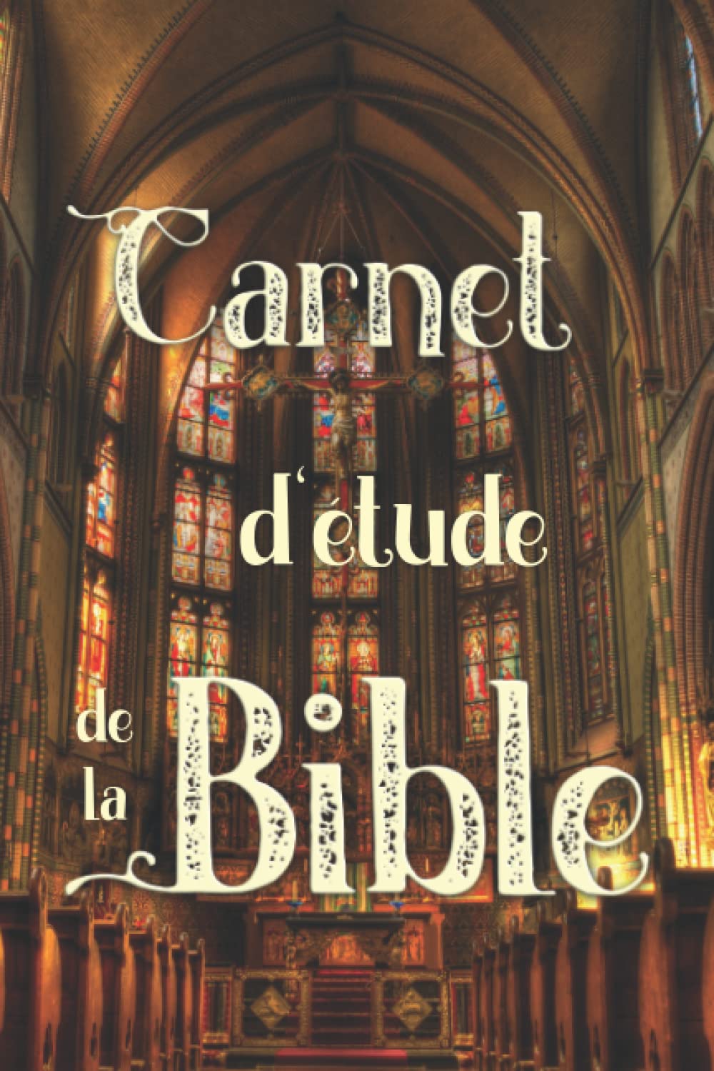 Carnet d'étude de la Bible : Journal personnel pour noter et retrouver vos réflexions sur les versets bibliques