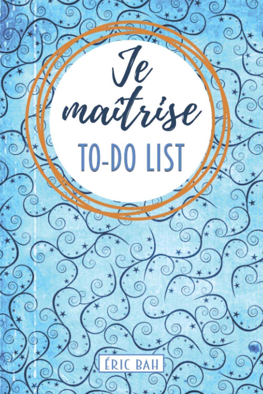 Je maîtrise – To-Do List : Carnet Organisé pour Multi-Potentiels et Perfectionnistes