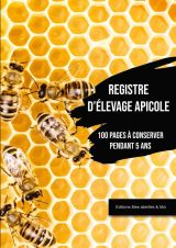 Registre d'élevage Apicole : Suivi Sanitaire Essentiel et Conformité Réglementaire | Carnet Apiculteur 100 Pages A4