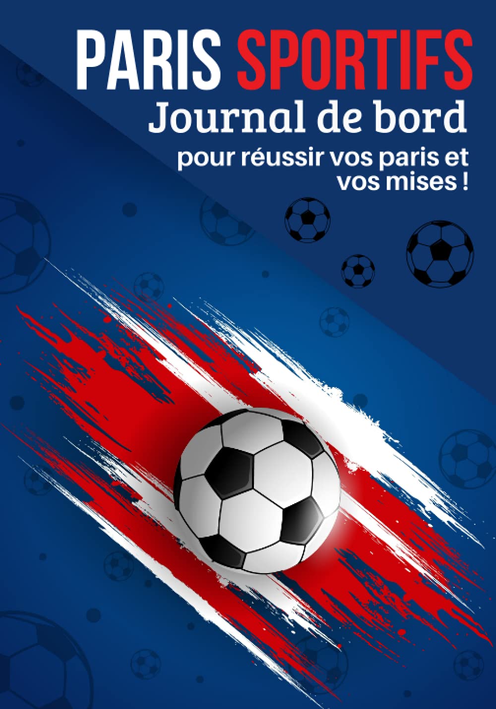 Journal de Bord Paris Sportifs : Suivi Complet pour Tous Vos Paris Football, Rugby, Tennis, Basket et Plus Encore