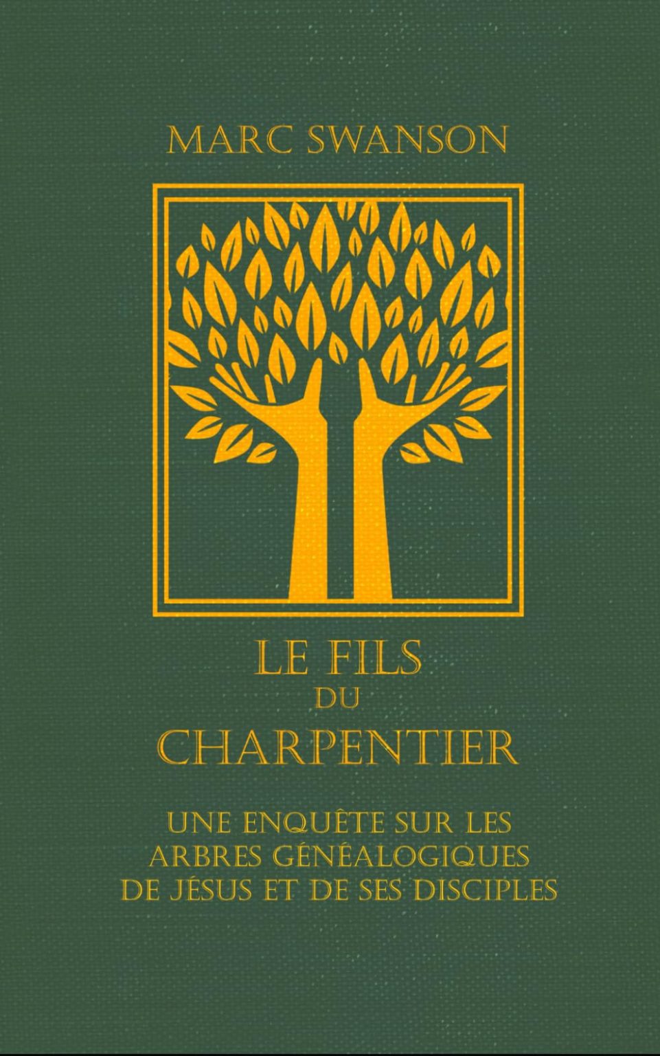 Le Fils du Charpentier : Enquête sur les Arbres Généalogiques de Jésus et de ses Disciples