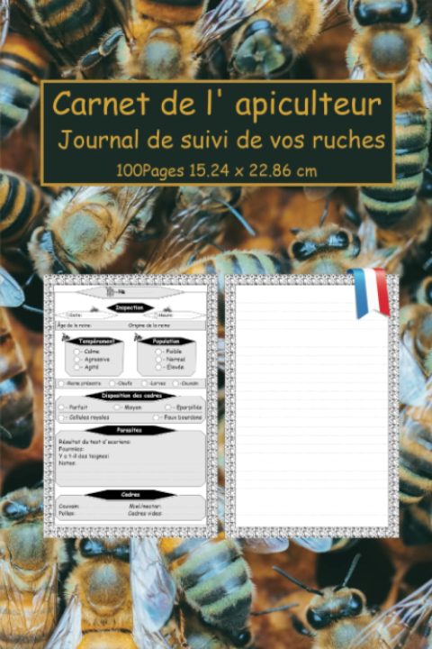 Carnet de l'Apiculteur : Journal Pratique pour le Suivi de Vos Ruches