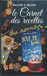 Le Carnet des Recettes du roman Love me doux : Noël Provençal Original et Gourmand