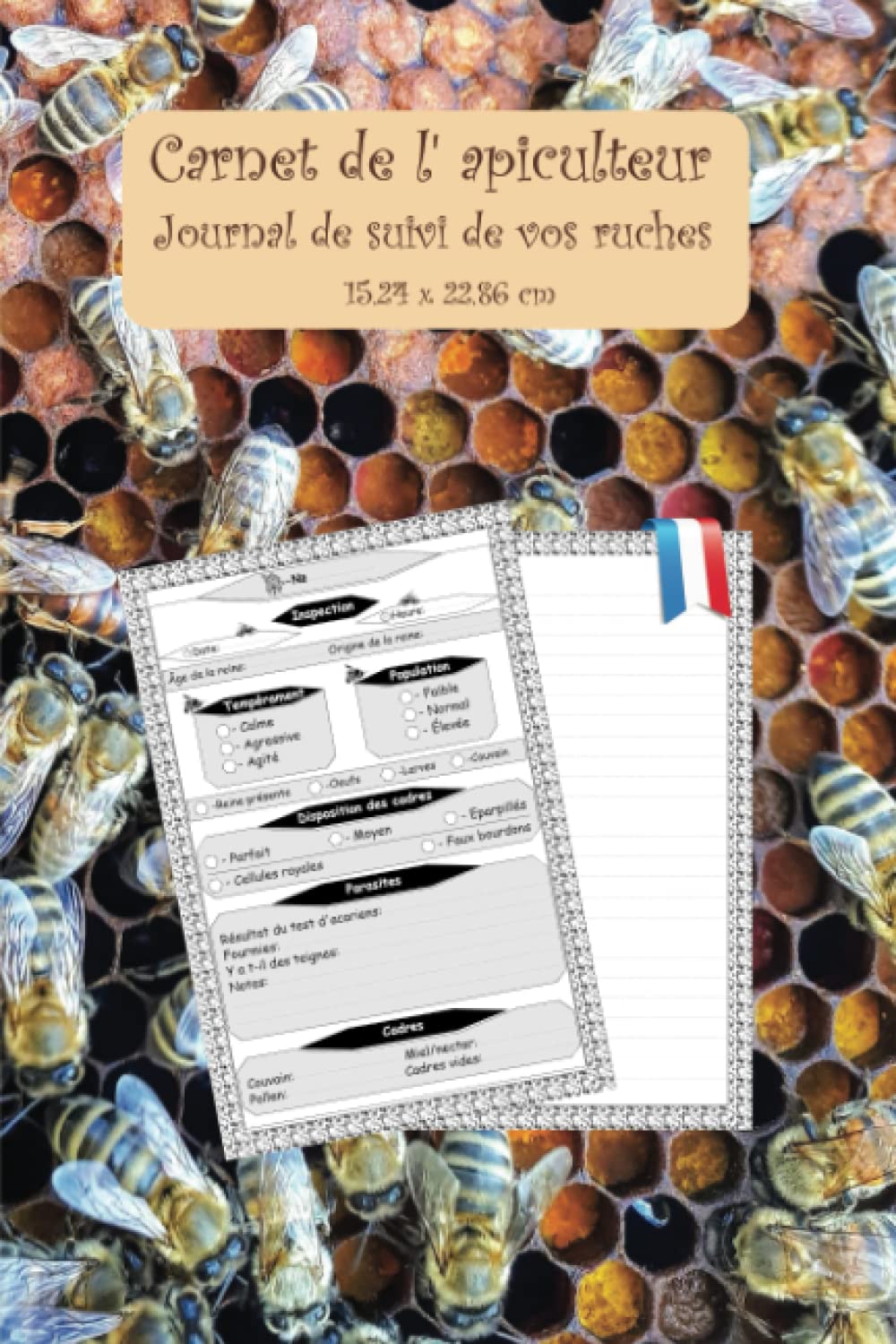 Carnet de l'Apiculteur 11 : Journal Essentiel pour le Suivi de Vos Ruches