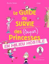 Le Guide de Survie des Princesses : Secrets et Révélations Inédites pour Comprendre Leur Véritable Histoire