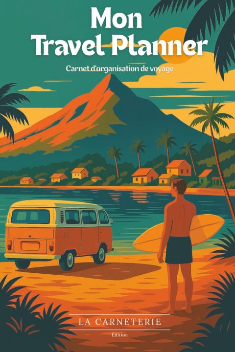 Travel Planner : Carnet d'organisation complet pour planifier, budgétiser et immortaliser vos voyages