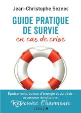 Guide pratique de survie en cas de crise : Adaptez-vous et vivez pleinement l'instant présent