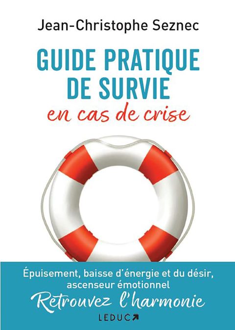 Guide pratique de survie en cas de crise : Adaptez-vous et vivez pleinement l'instant présent