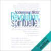 Révolution spirituelle : Appel pour un monde plus humain et divin par Abdennour Bidar