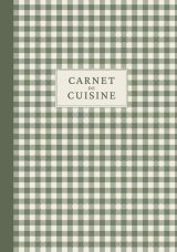 Carnet de Cuisine: Cahier de Recettes Personnalisé pour Organiser, Noter et Transmettre vos Trésors Culinaires