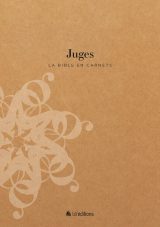 La Bible en Carnets : Livre des Juges - Carnet d'étude et de notes personnelles
