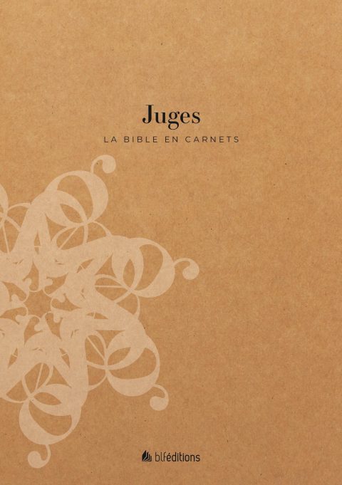 La Bible en Carnets : Livre des Juges - Carnet d'étude et de notes personnelles