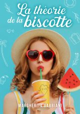 La théorie de la biscotte : Comédie romantique chick lit friends to lovers