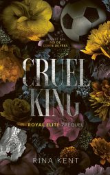 Cruel King, Royal Elite Tome 0 (Préquel) - Dark Romance pour Adultes
