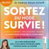 Sortez du mode survie ! Le guide pour apprendre à aller mieux : stress, cortisol, inflammation, traumas