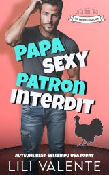 Papa Sexy, Patron Interdit : Une romance contemporaine épicée et drôle (Les Frères McGuire t. 1)