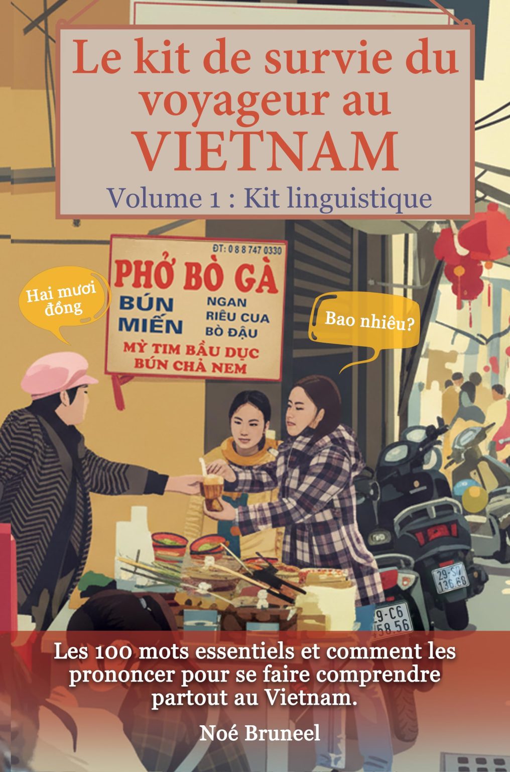 Le kit de survie du voyageur au Vietnam : 100 mots essentiels pour communiquer facilement