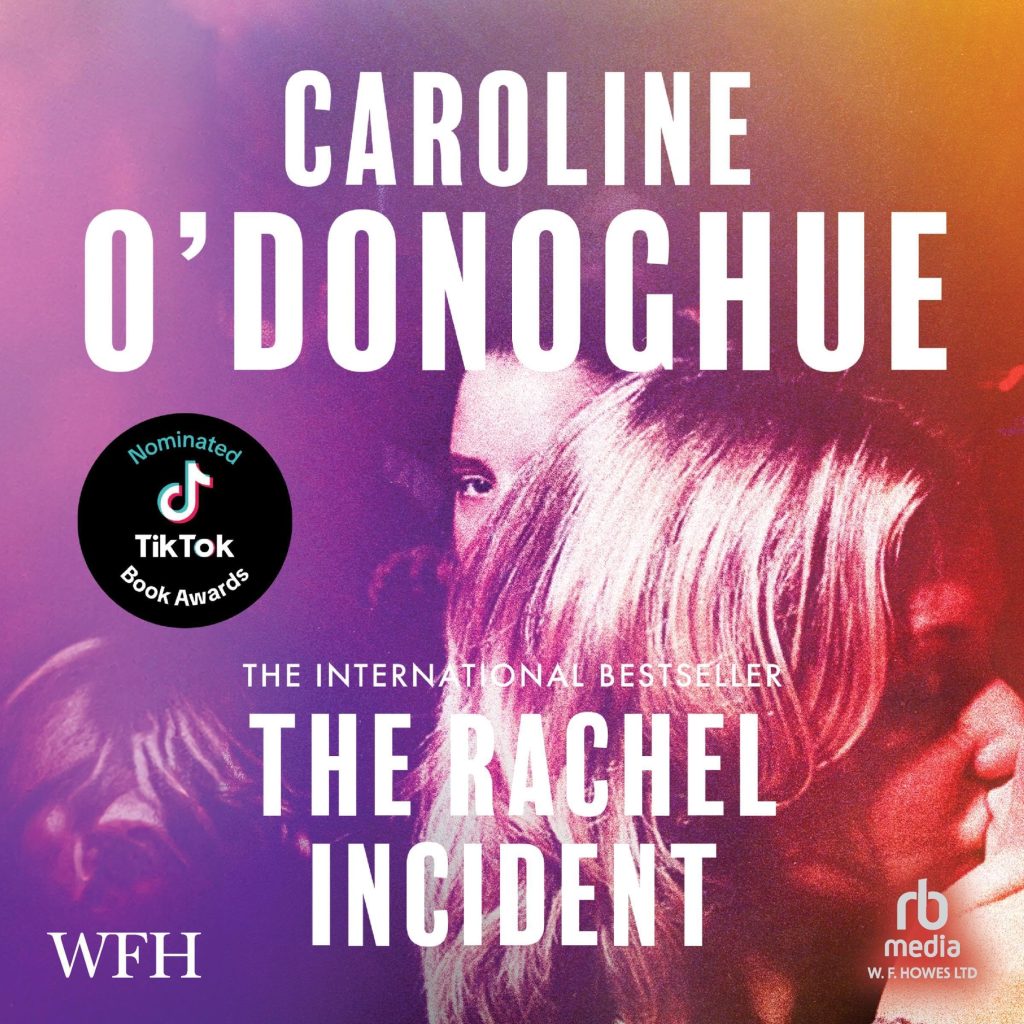 "The Rachel Incident" par Caroline O'Donoghue : Roman d'amour inattendu
